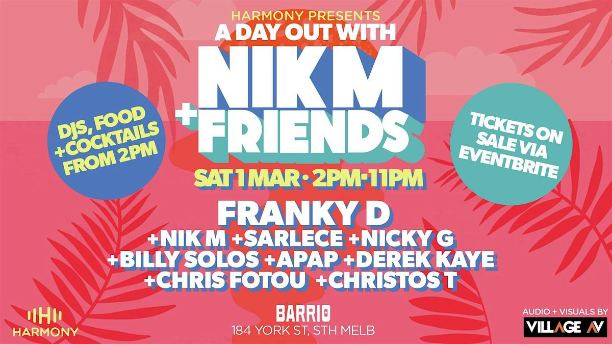 Harmony Presents A Day Out With Nik M & Friends