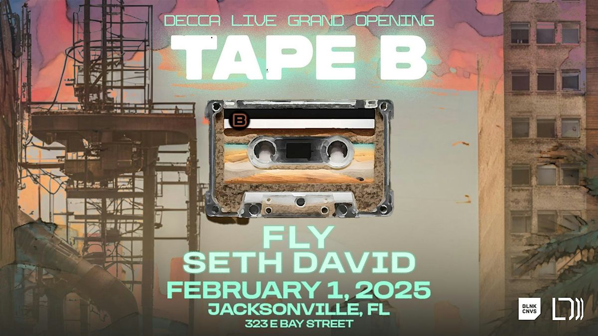 Decca Grand Opening w\/ TAPE B  | Sat 02.01.25