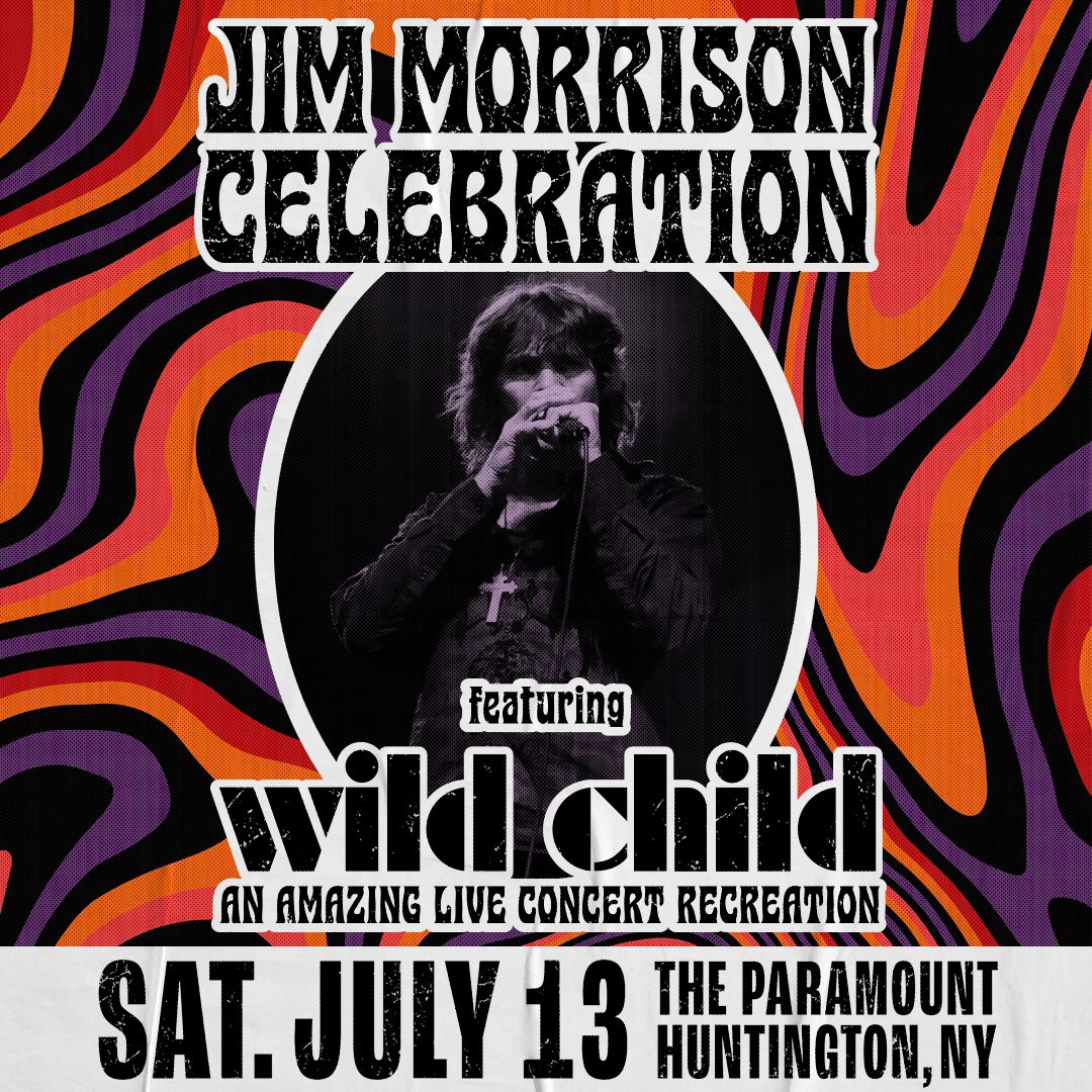 A Jim Morrison Celebration Featuring \u201cWild Child\u201d