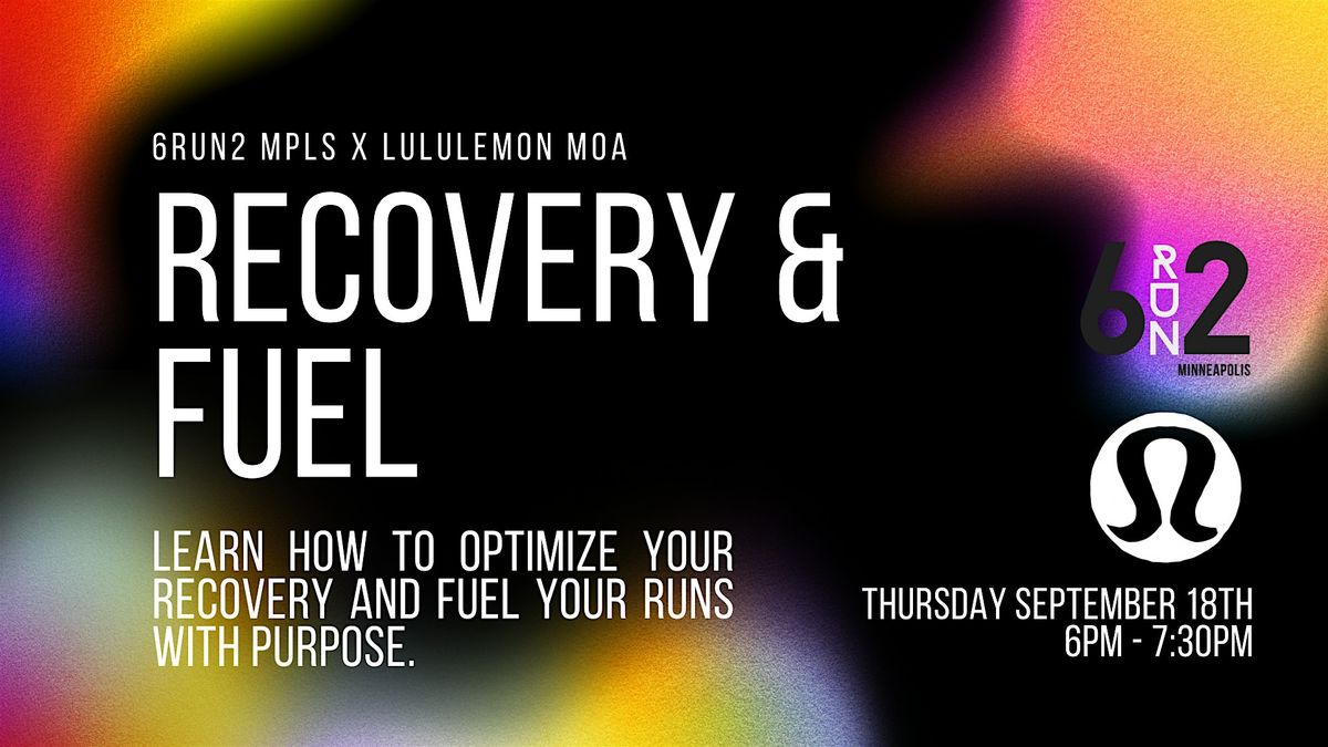 6RUN2 Education Series: Recovery & Fuel