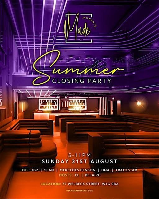 Made Moments - Summer Closing Party