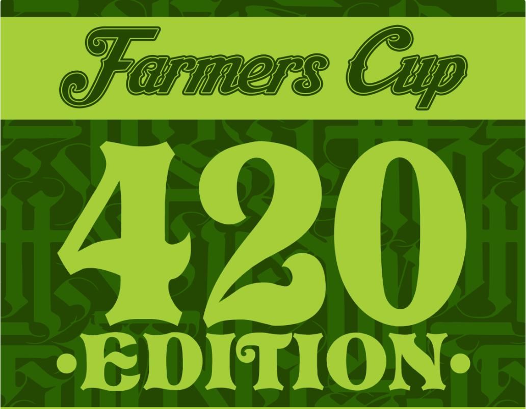 Farmers Cup 420 Edition, Hosted by Farmers Cup Official