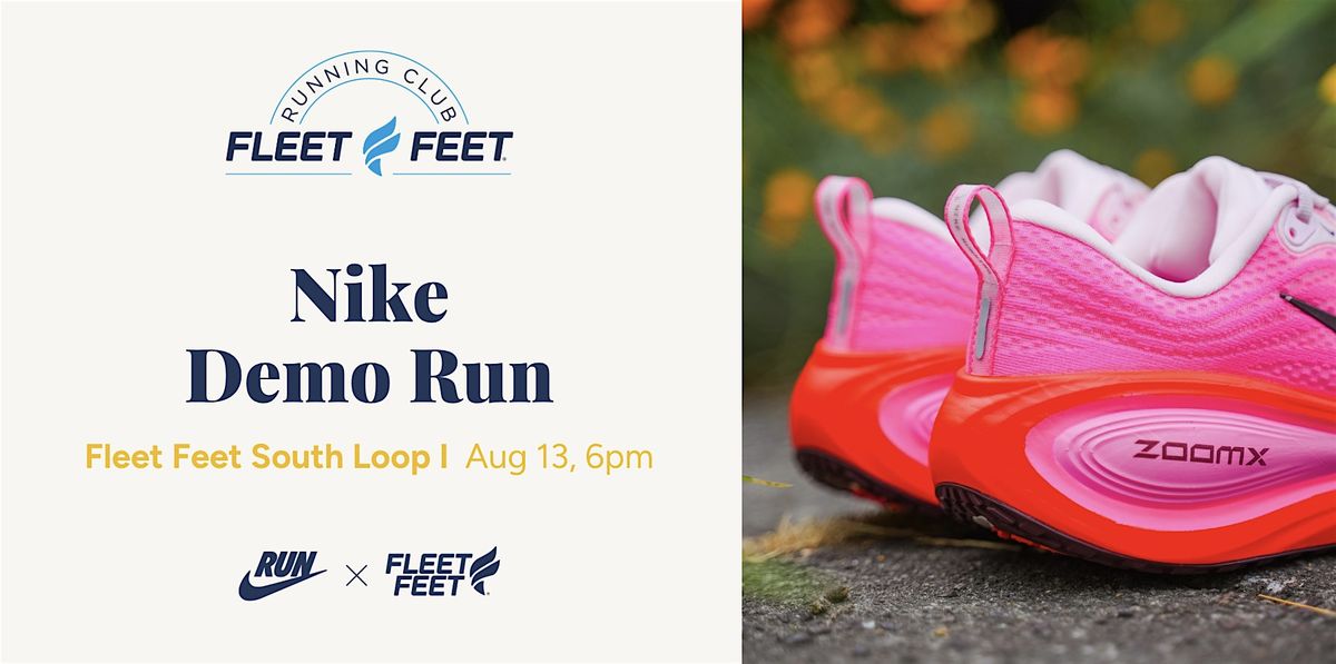 Fleet Feet South Loop: Nike Demo Run