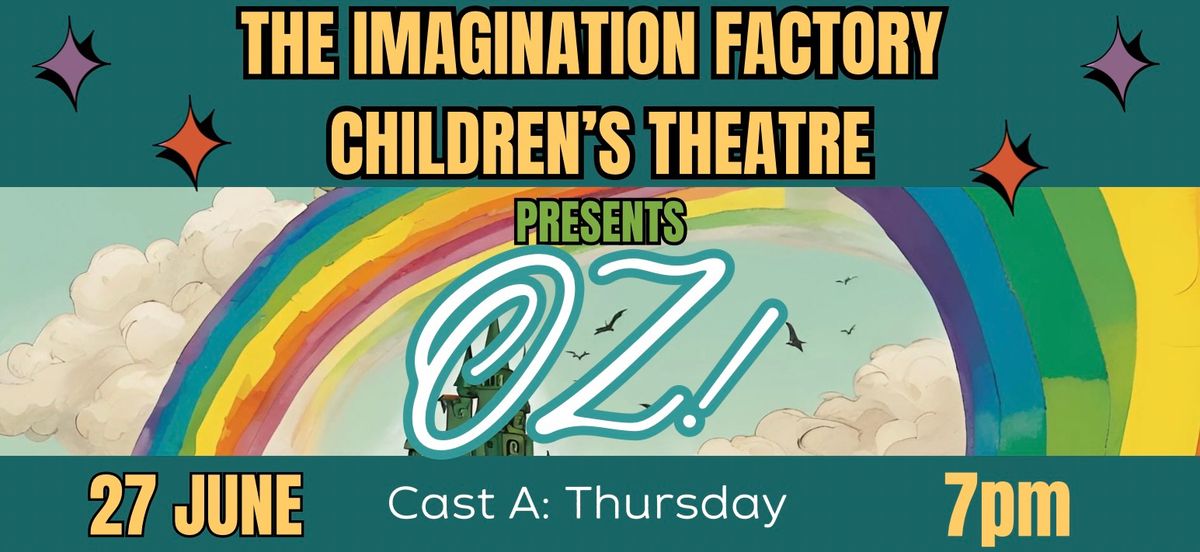 IFCT Camp Broadway presents OZ! (Cast A)