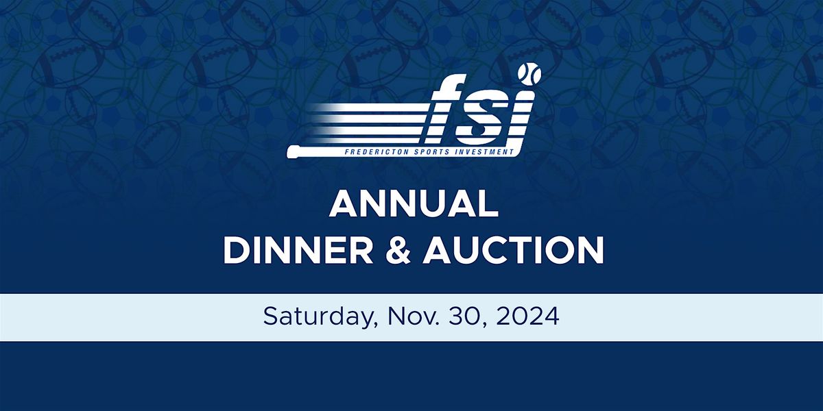 FSI Fredericton Sports Investment Dinner and Live Auction