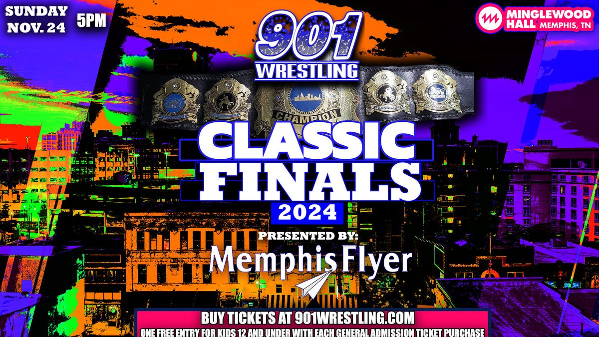 901 Wrestling Classic Finals 2024 presented by The Memphis Flyer