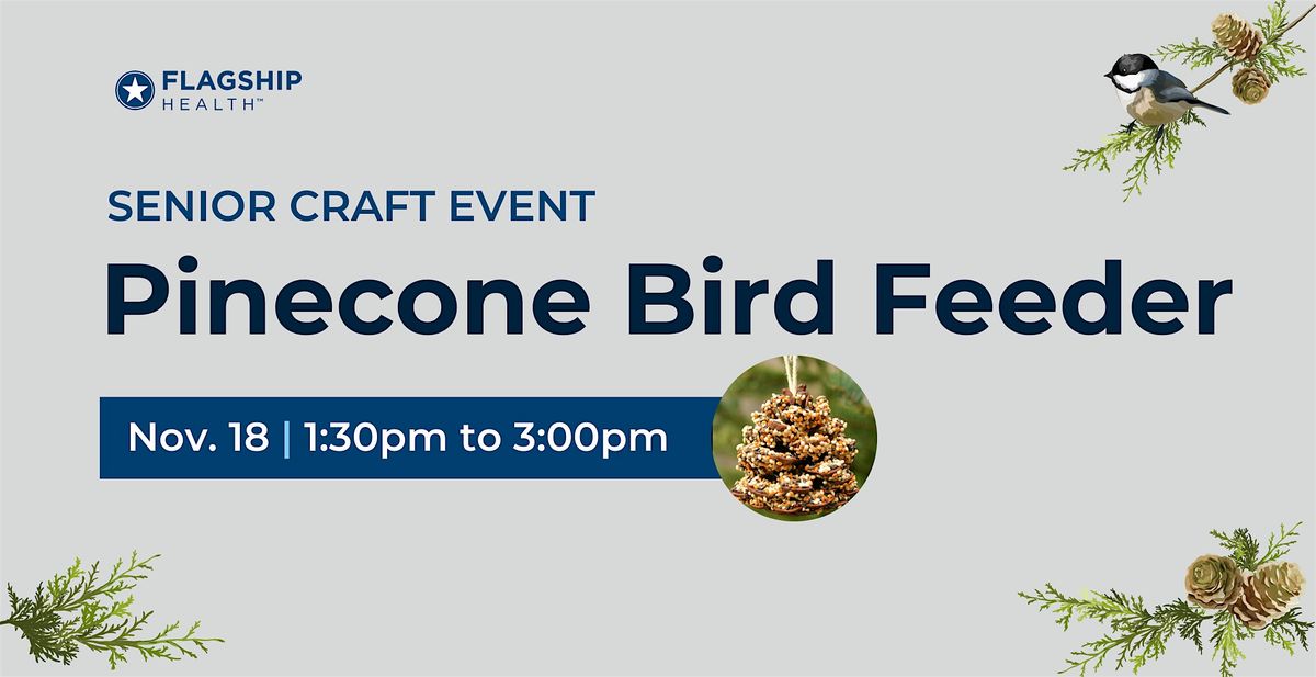 Senior Craft Event: Pinecone Bird Feeder