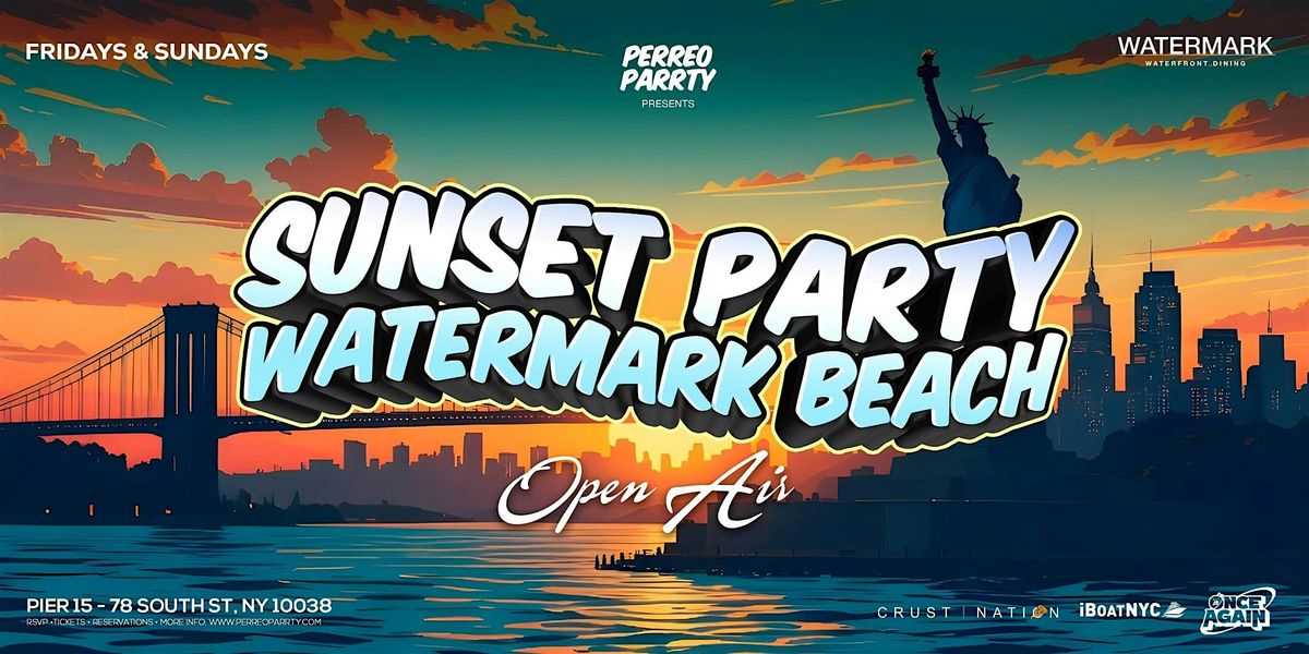Sunset Party at WATERMARK BEACH CLUB - Waterfront Outdoor NYC