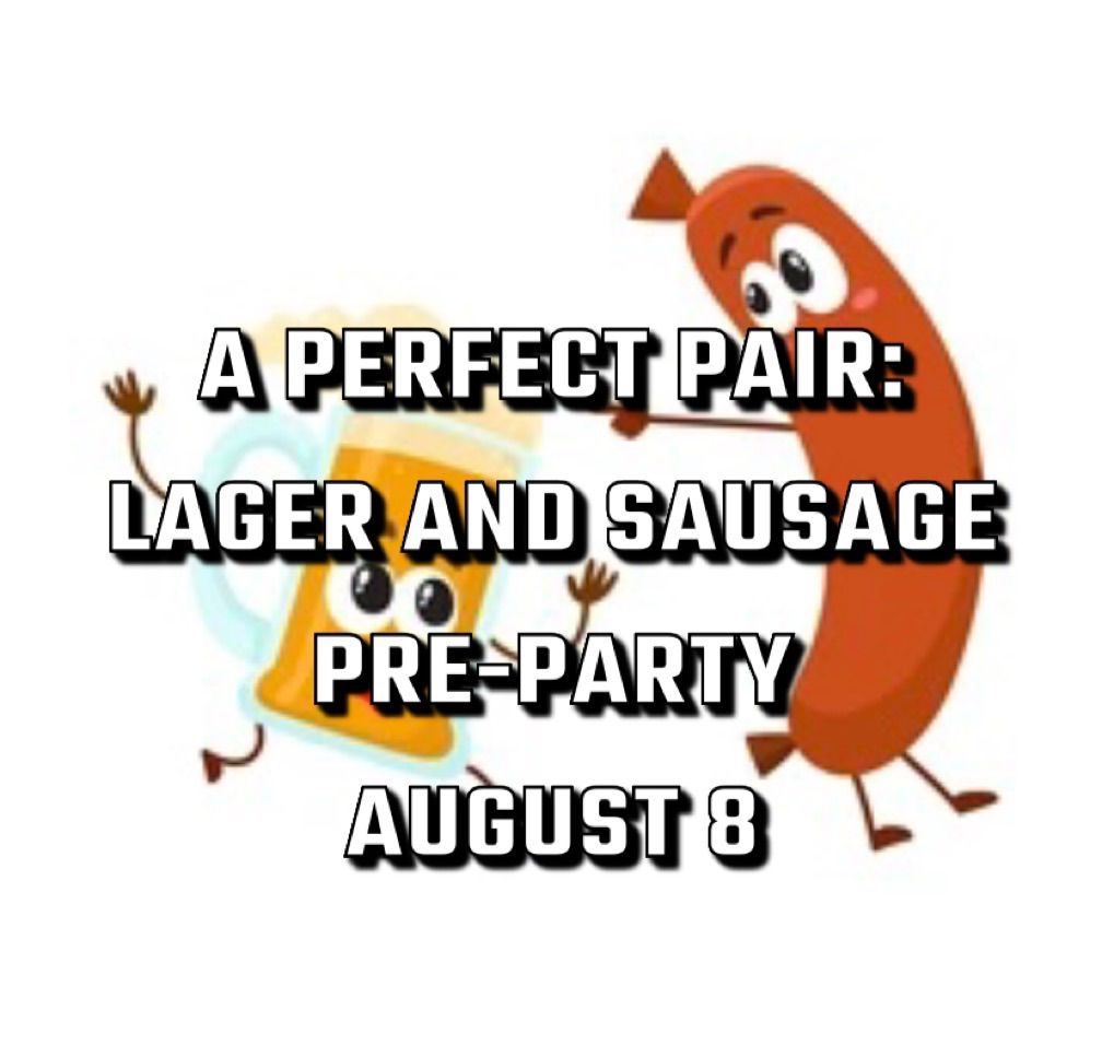 A Perfect Pair: Lager and Sausage Pre-Party