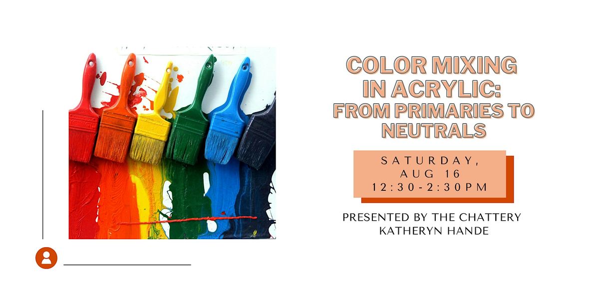 Color Mixing in Acrylic: From Primaries to Neutrals