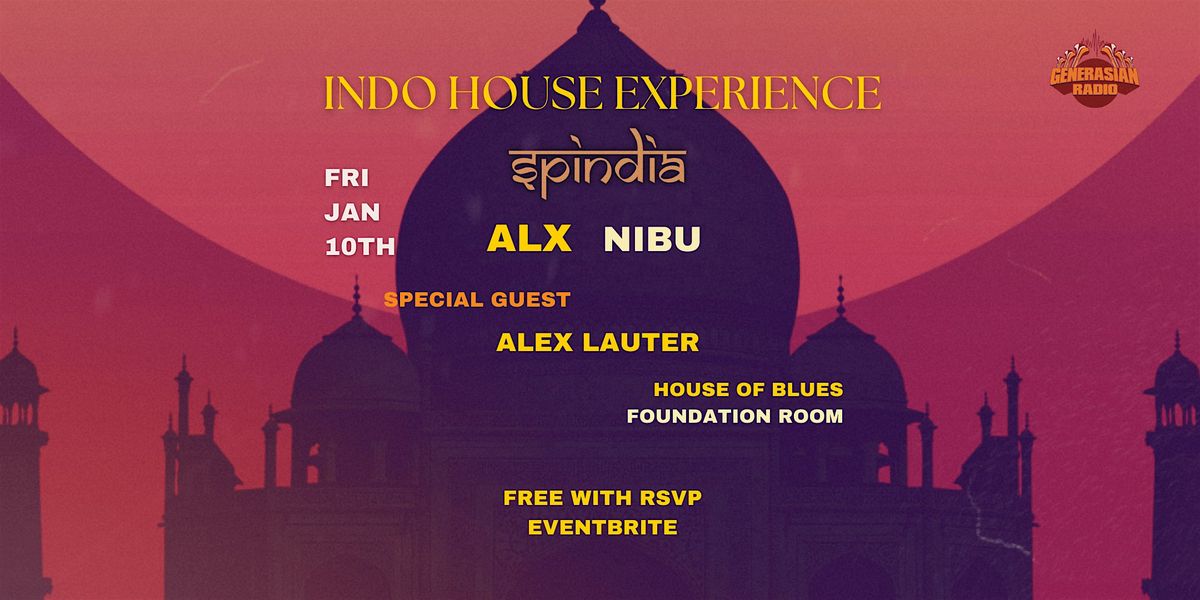 SPINDIA JAN 10th (Indo House Experience)