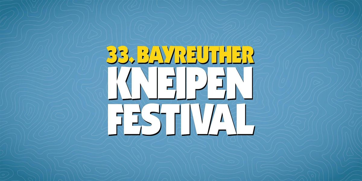 33. Bayreuther Kneipenfestival