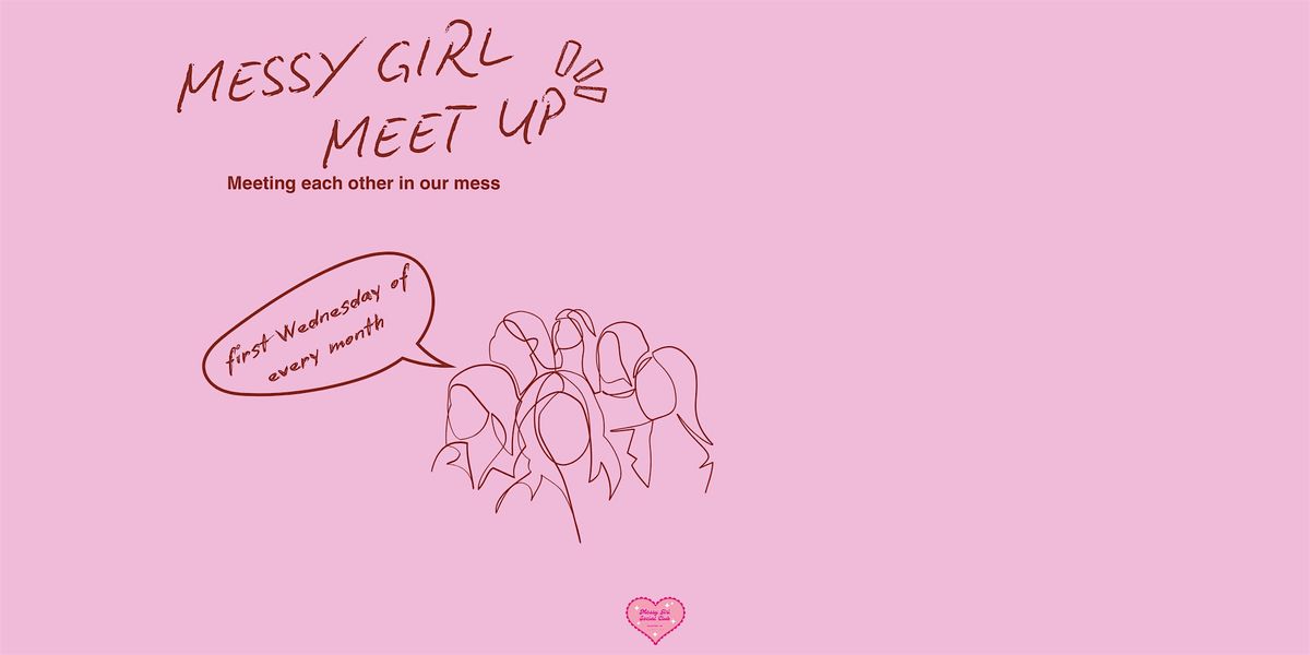 Messy Girl Meet Up