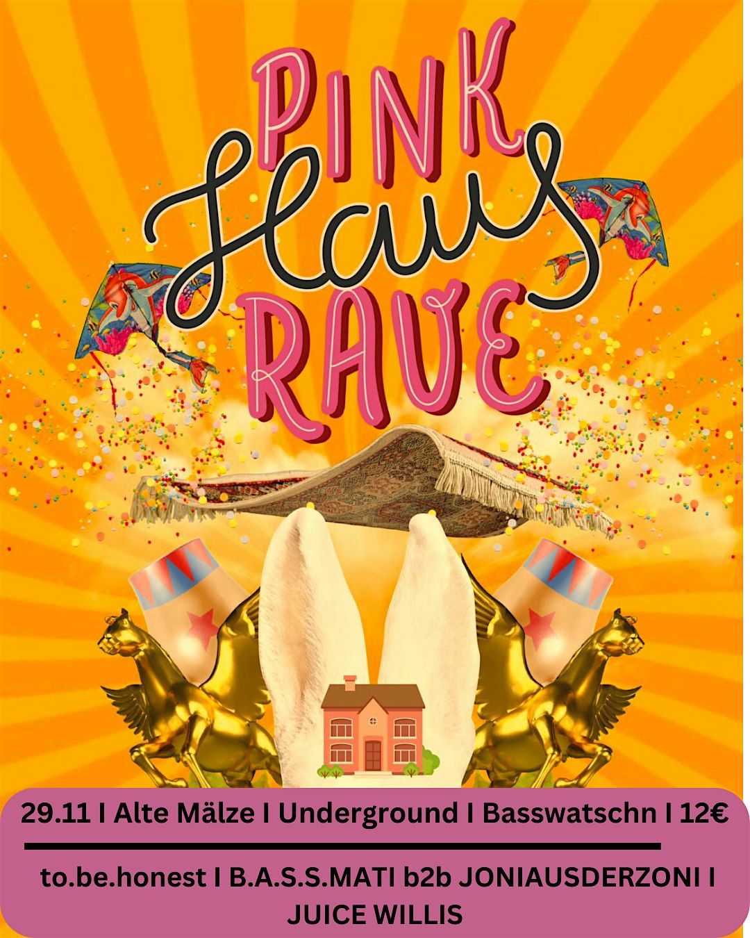 Pink Haus Rave - Ehrlich Jetzt! \/w to.be.honest, etc