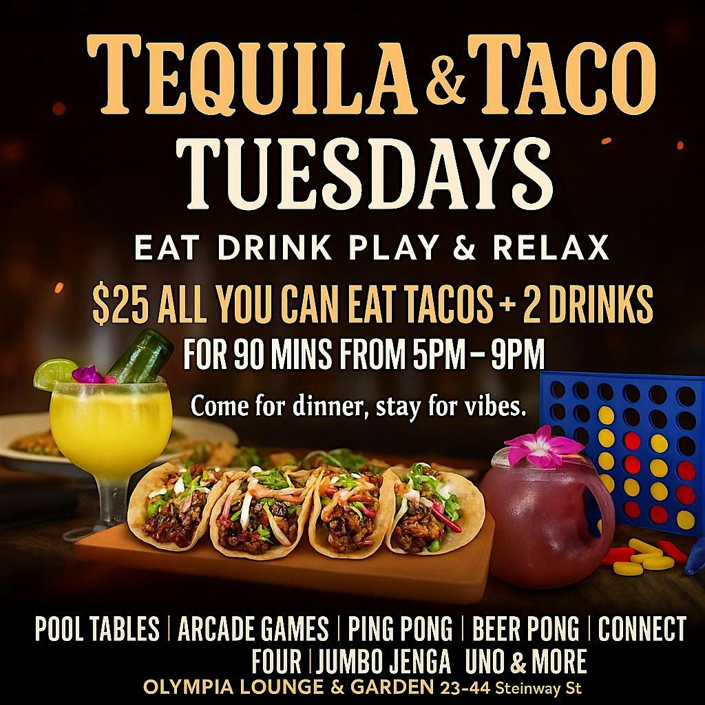 Tequila & Taco Tuesdays at Olympia Lounge & Garden \u2013 Astoria Queens NY