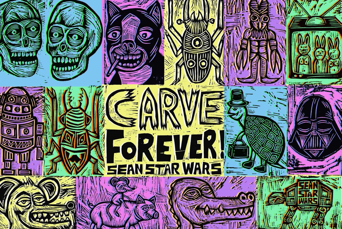 Carve Forever!: Woodcuts by Sean Star Wars 