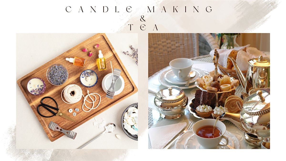 Mother\u2019s Day Candle Making & Tea Party