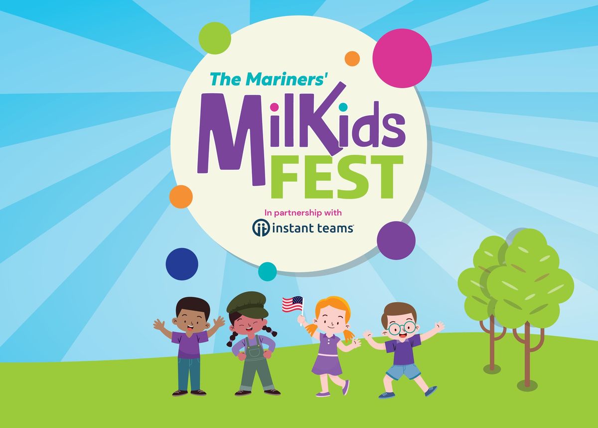 The Mariners\u2019 MilKids Fest