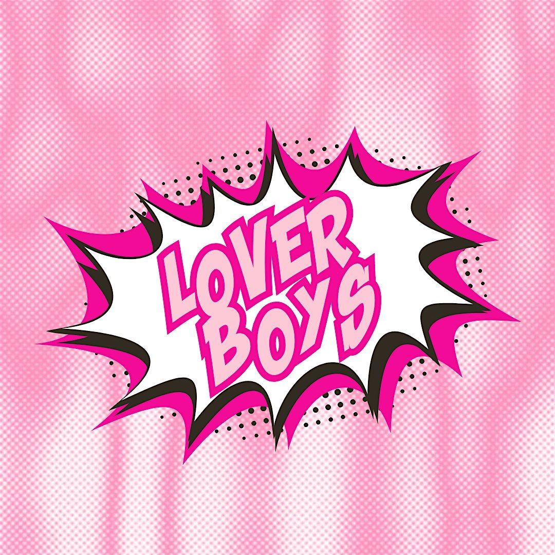 Lover Boys: A Comedy Show for Masc Lovers