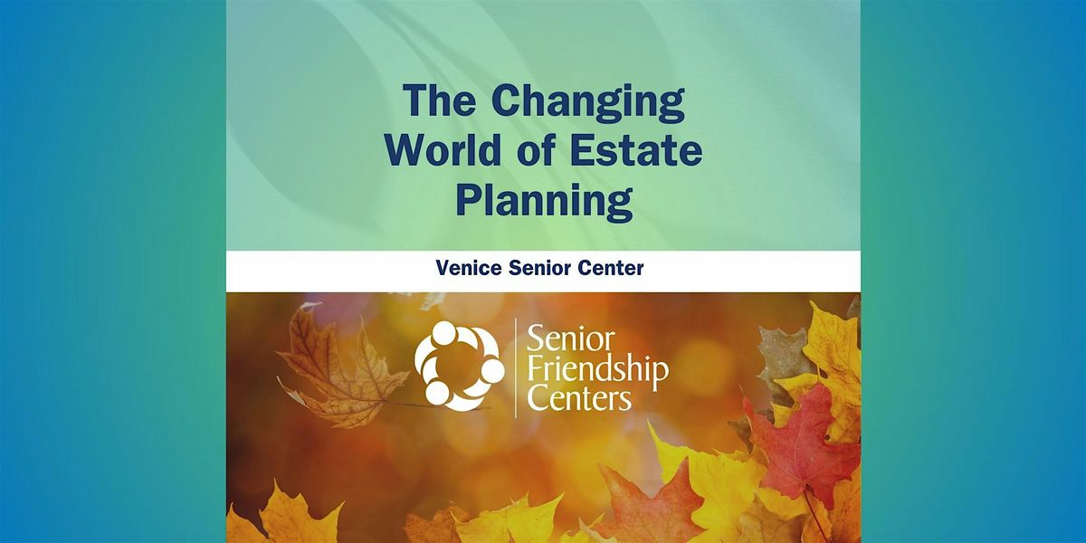 The Changing World of Estate Planning