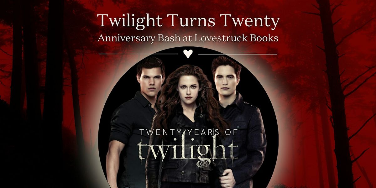 Twilight Turns Twenty: Anniversary Bash at Lovestruck Books