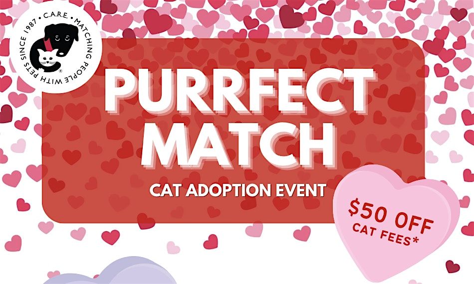 C.A.R.E. Purrfect Match Cat Adoption Event