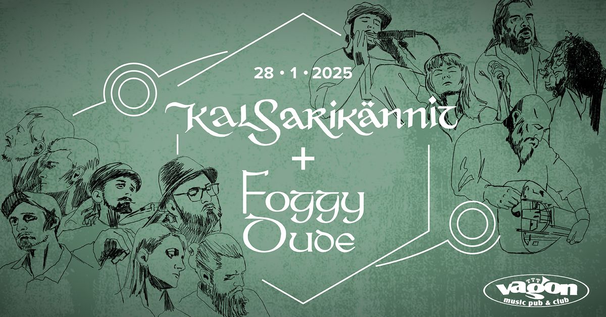 Keltsk\u00e9 \u00fater\u00fd: FOGGY DUDE + KALSARIK\u00c4NNIT