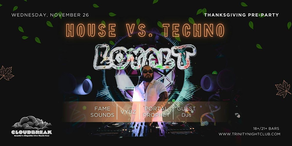 House vs. Techno  a Cloudbreak event Celebrating Local Talent