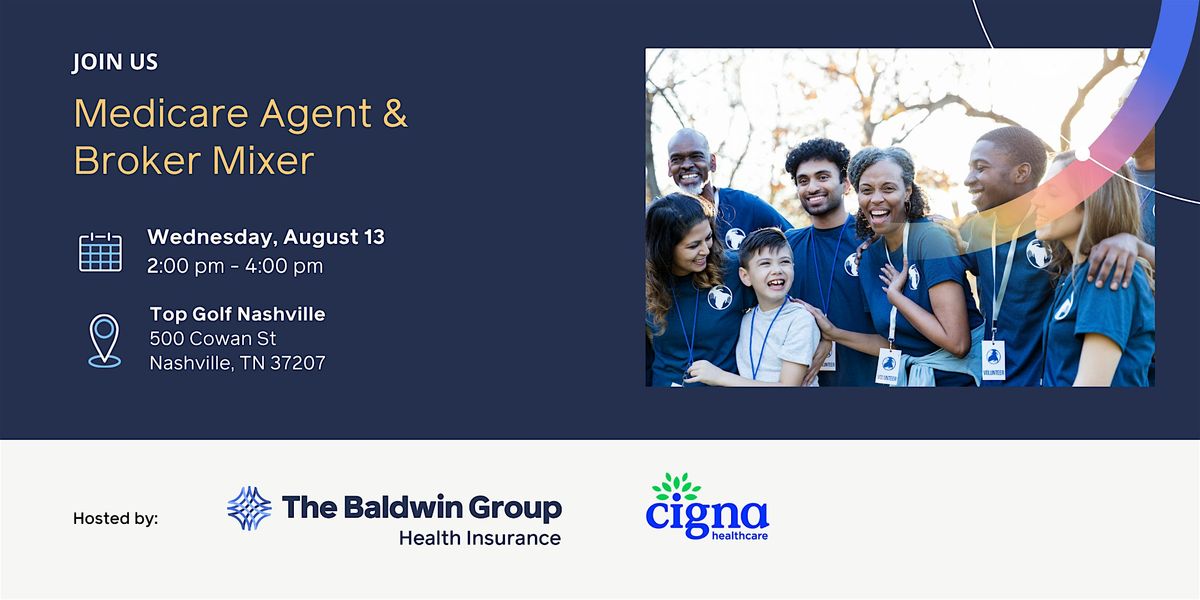 Medicare Agent & Broker Mixer | The Baldwin Group & Cigna