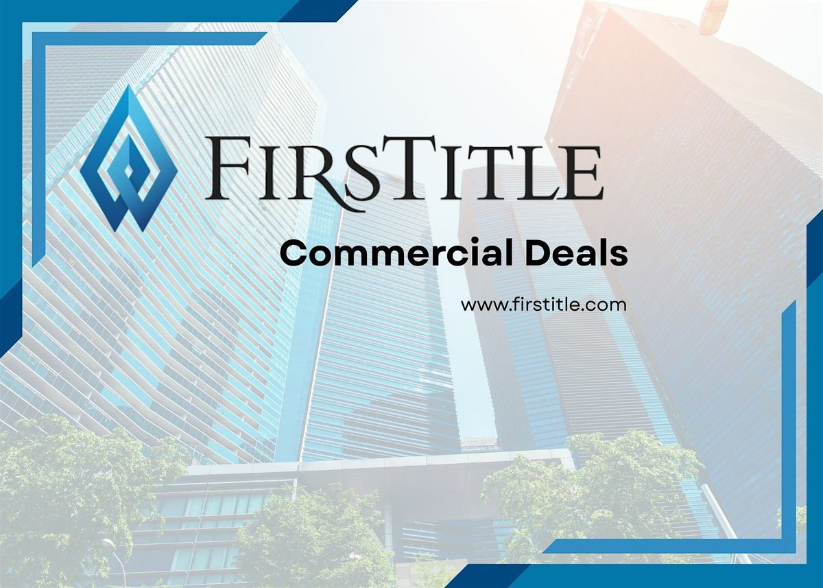 FirsTitle Commercial Deals