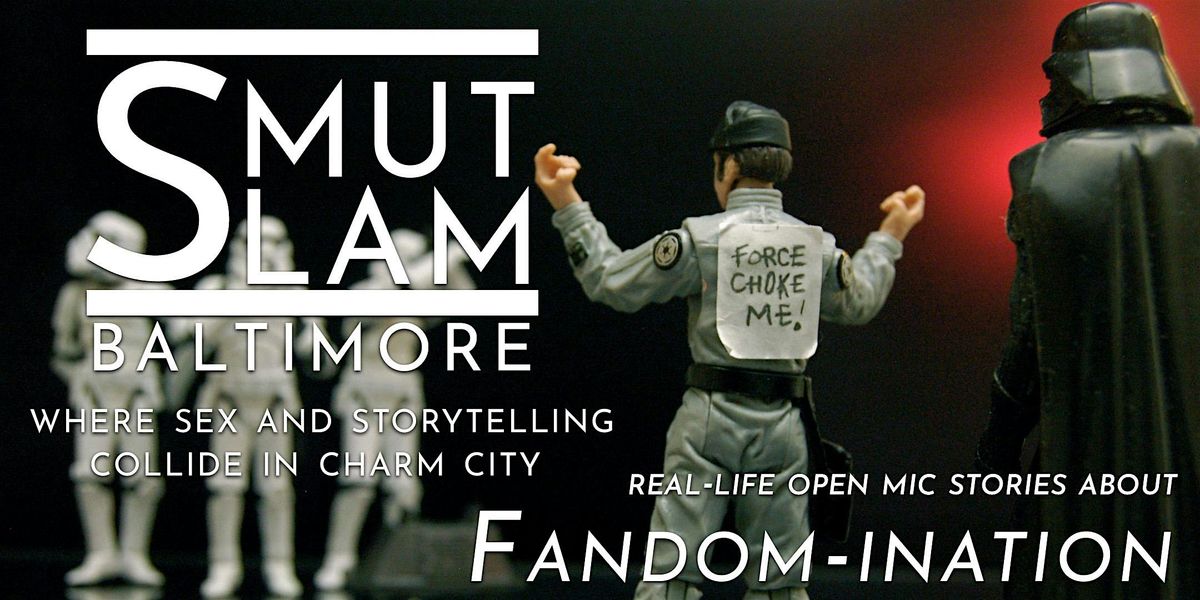 Smut Slam Baltimore: Fandom-ination