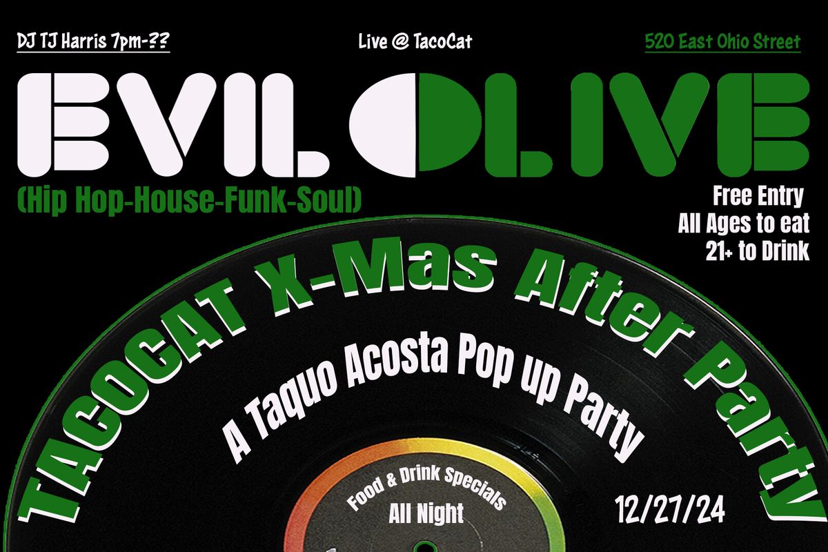 EvilOlive presented by Taqueria Acosta 