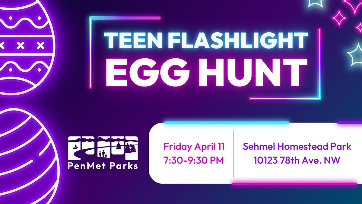 Teen Flashlight Egg Hunt