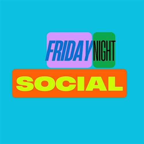 Friday Night Social