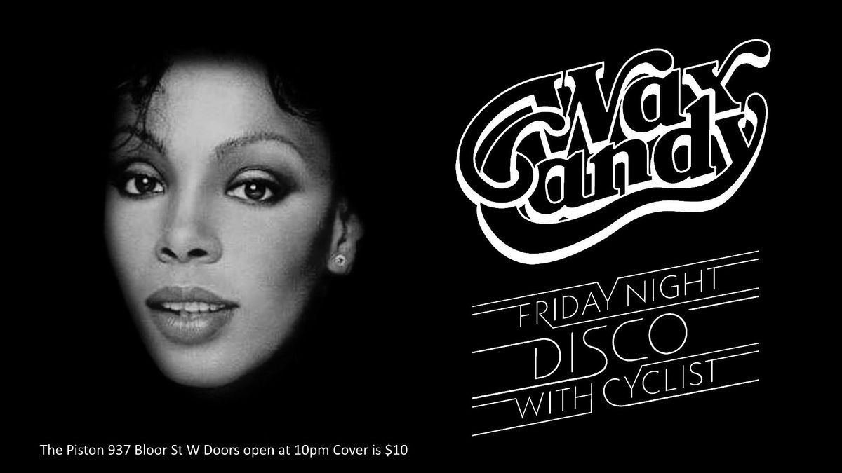 Wax Candy Friday Night Disco!