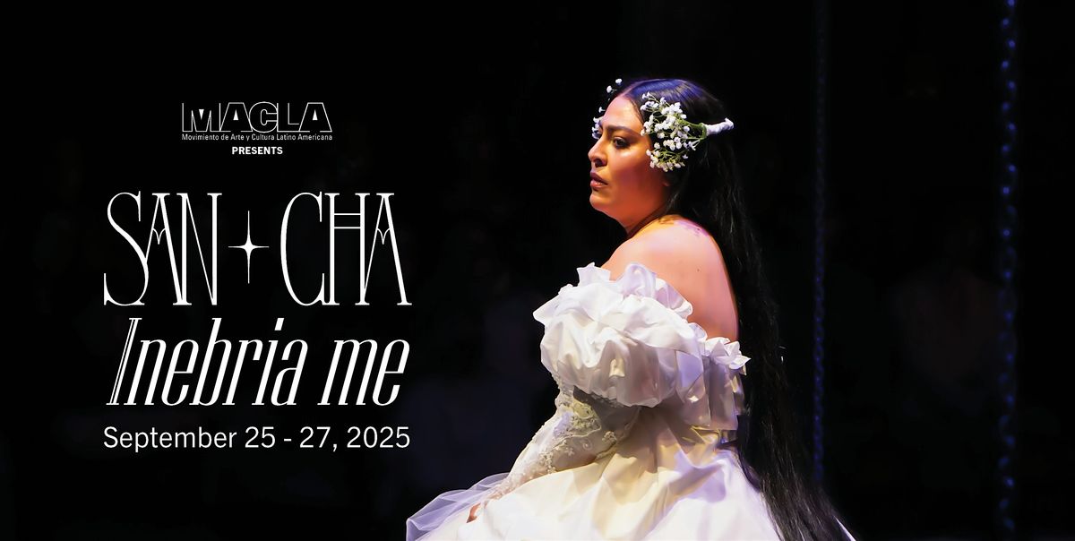 MACLA Presents:  Inebria me an experimental opera by San Cha