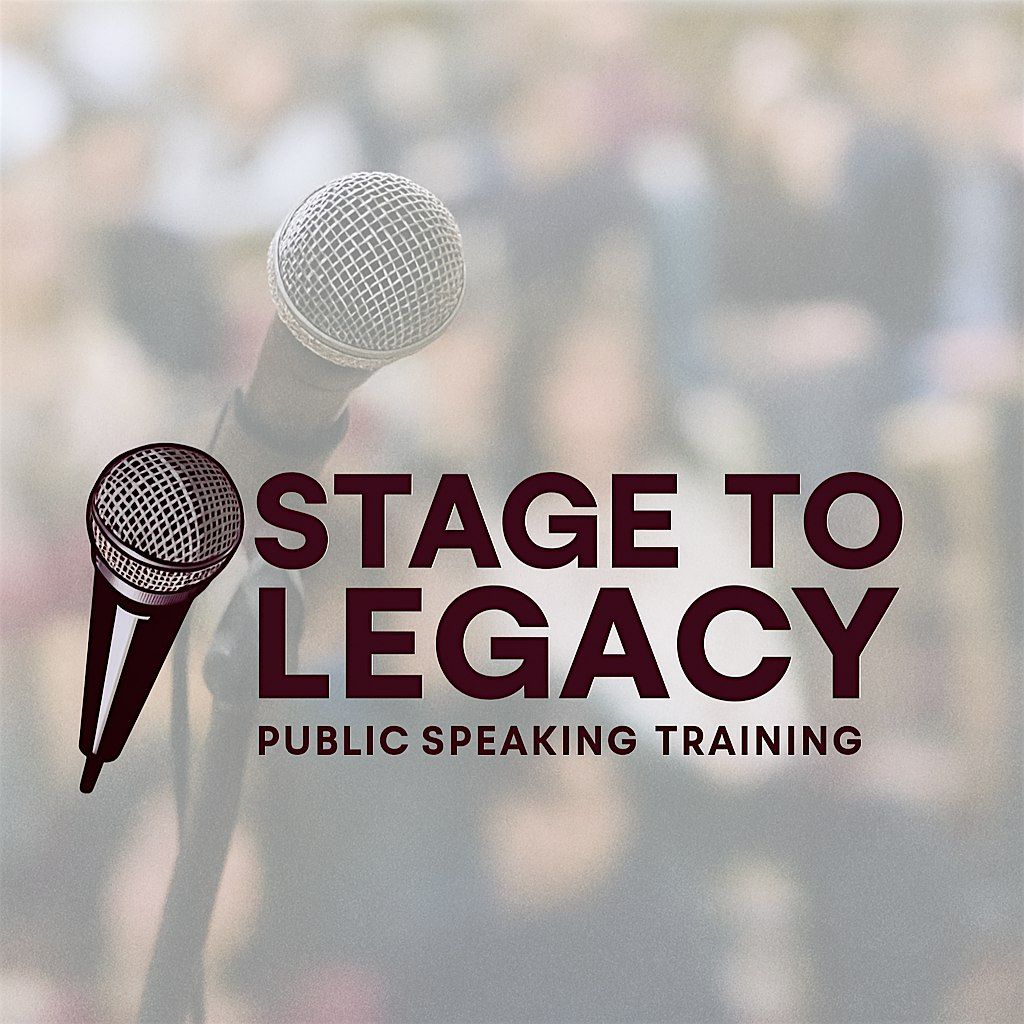 STAGE TO LEGACY: Public Speaking Mastery Training