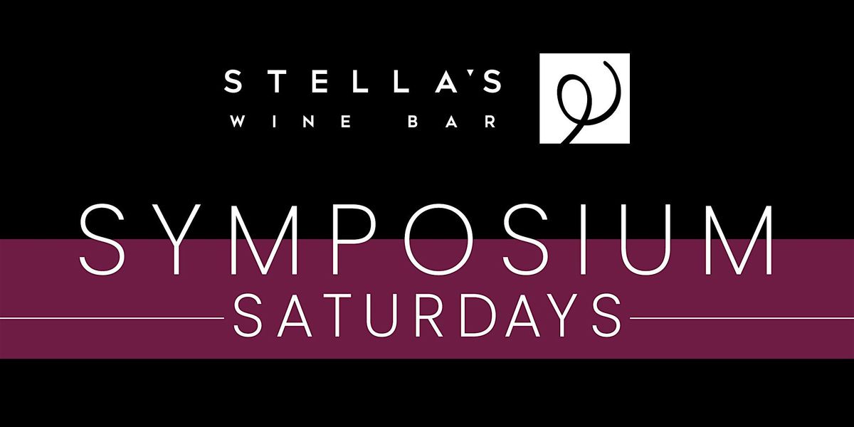 Stella's Wine Bar Symposium Saturdays - February 22, 2025