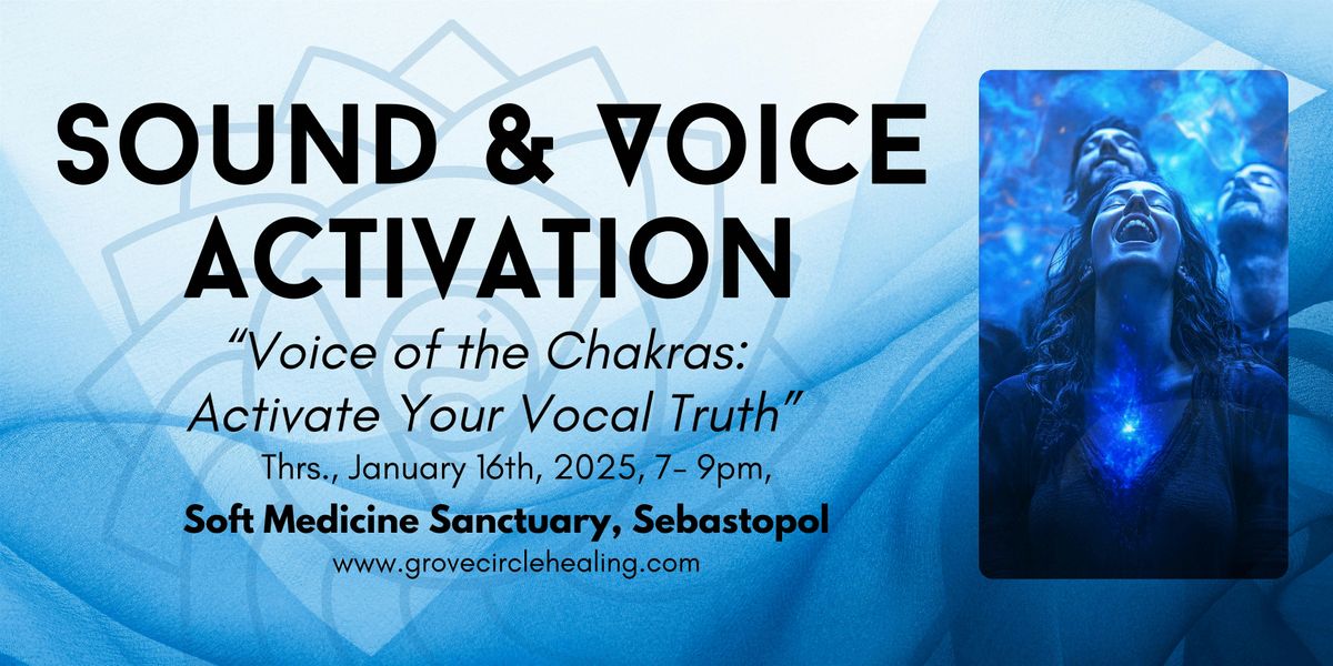 Sound & Voice Activation: "Activate Your Vocal Truth"