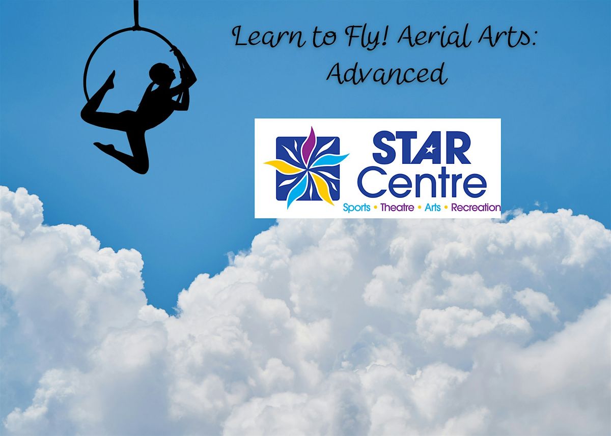 Learn to Fly! Aerial Arts: Advanced (Grades 3-12)