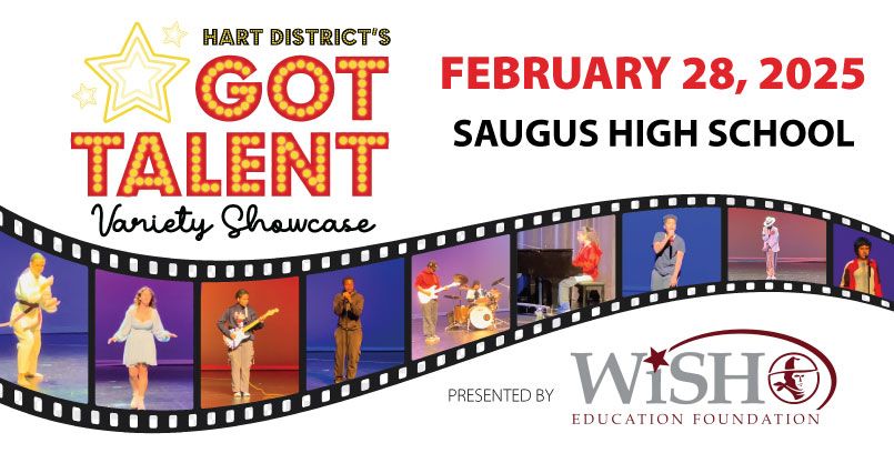 WiSH Education Foundation's 2nd Annual Hart District\u2019s Got Talent Variety Showcase