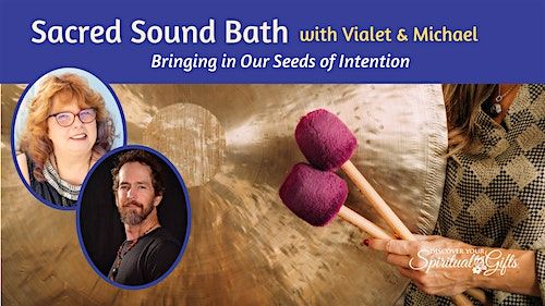 Sacred Sound Bath \u2764\ufe0f  Michael Cutter & Vialet Rayne