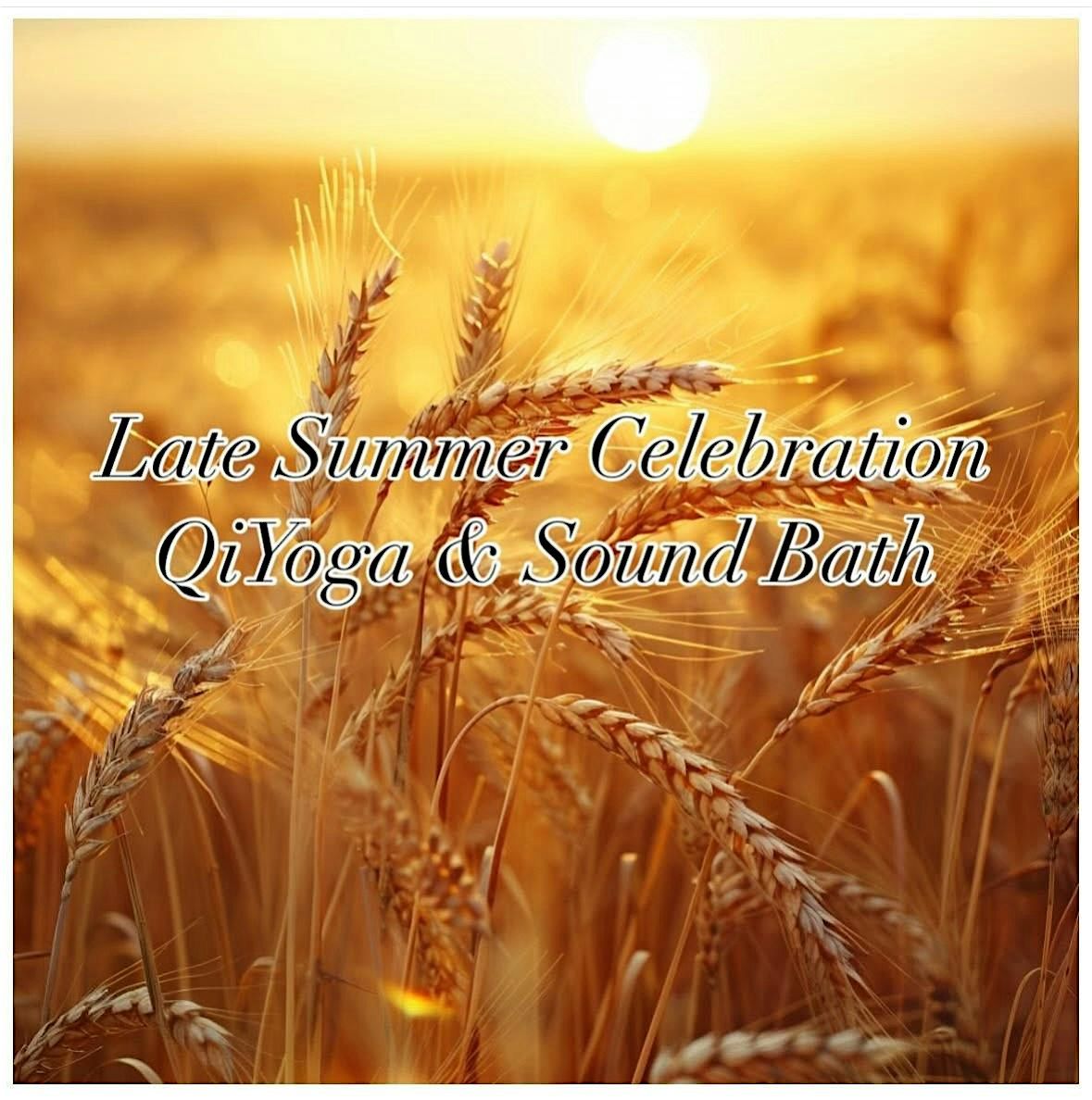 Late Summer Celebration - QiYoga & Sound Bath