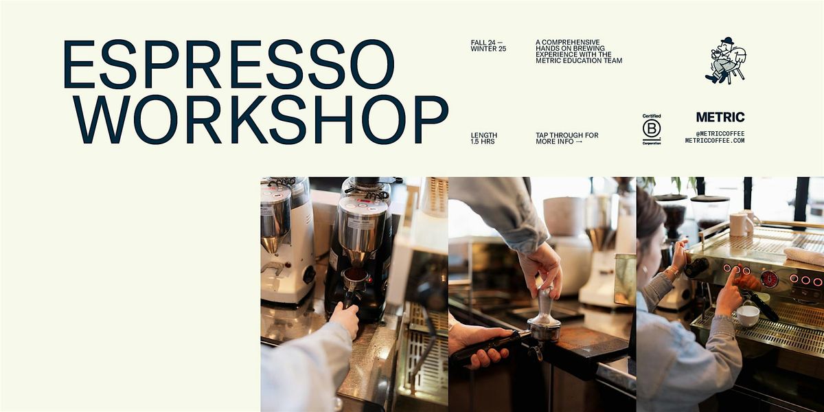 Metric Coffee: Home Espresso Workshop