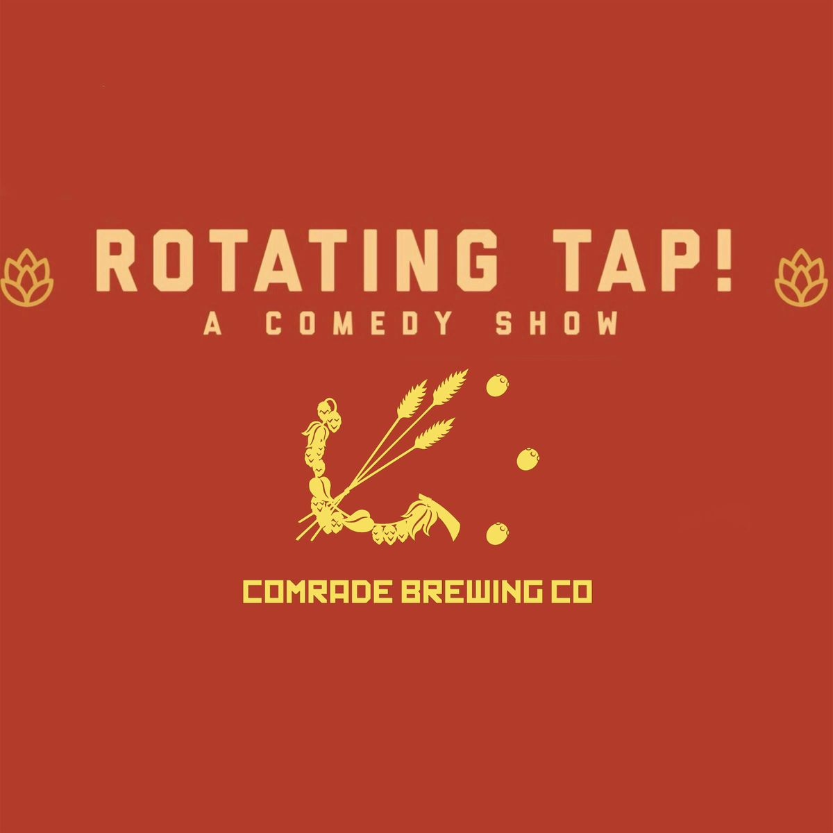 Rotating Tap Comedy @ Comrade Brewing