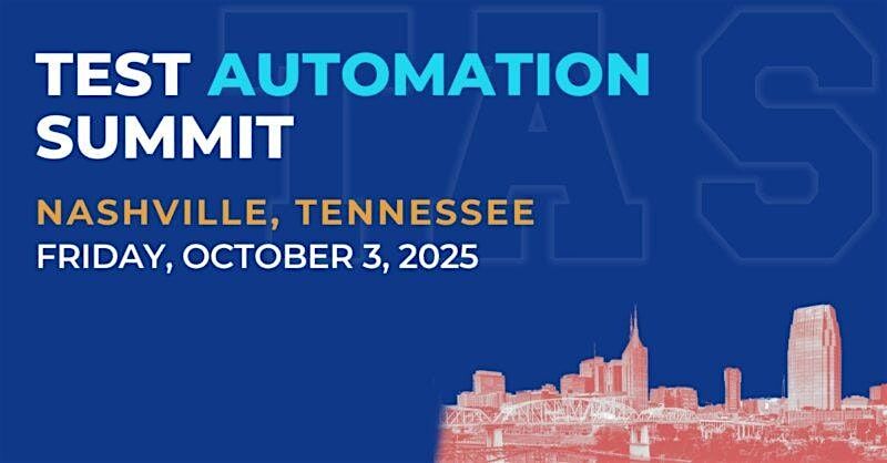 Test Automation Summit | Nashville| 2025