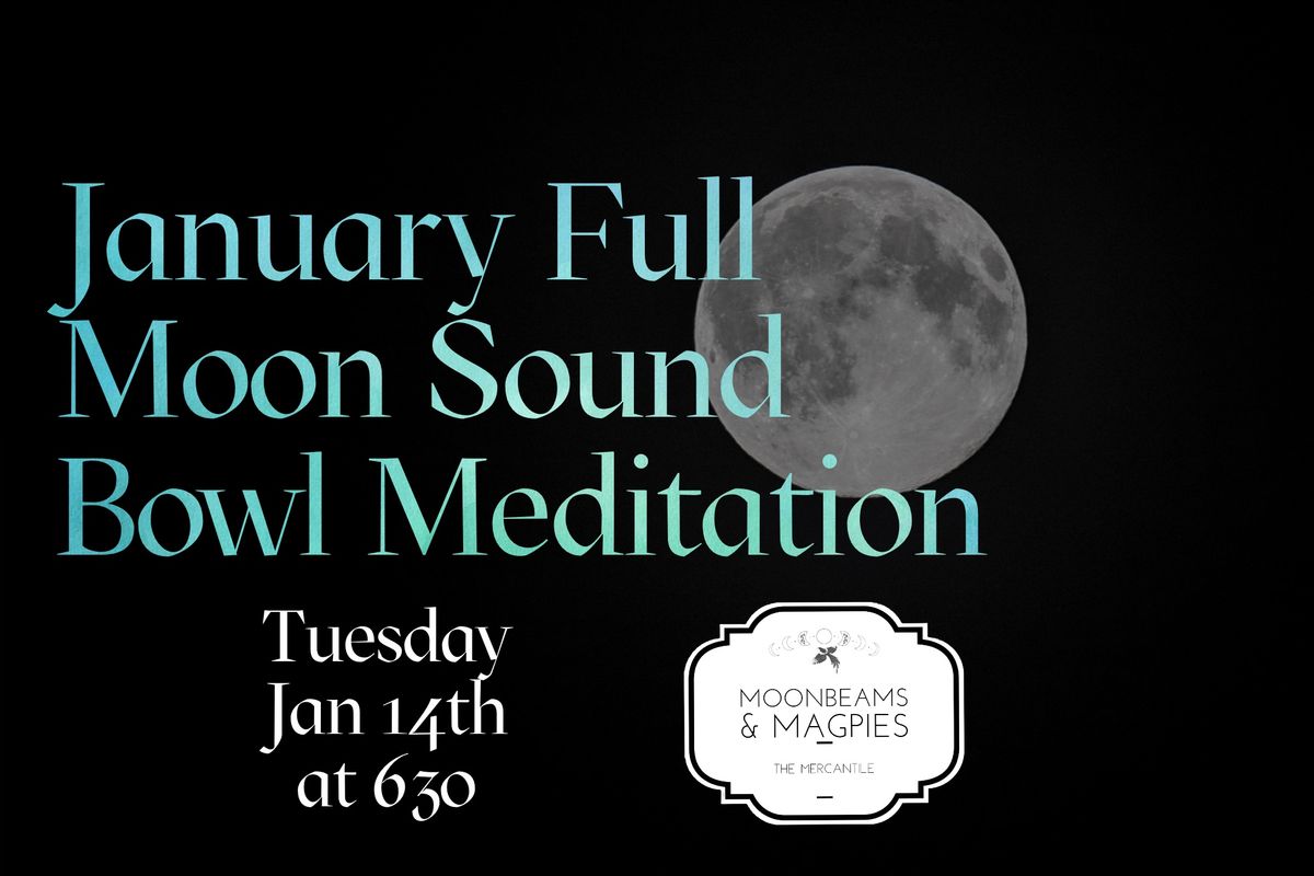 January Full Moon Sound Bowl Meditation 