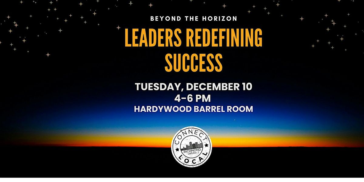 Beyond the Horizon: Leaders Redefining Success