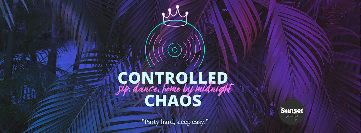 Controlled Chaos: The Ultimate Early Night Out