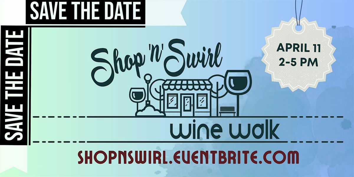 Shop'n'Swirl Wine Walk 2026